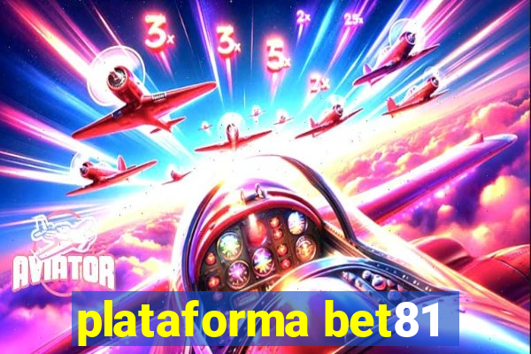 plataforma bet81